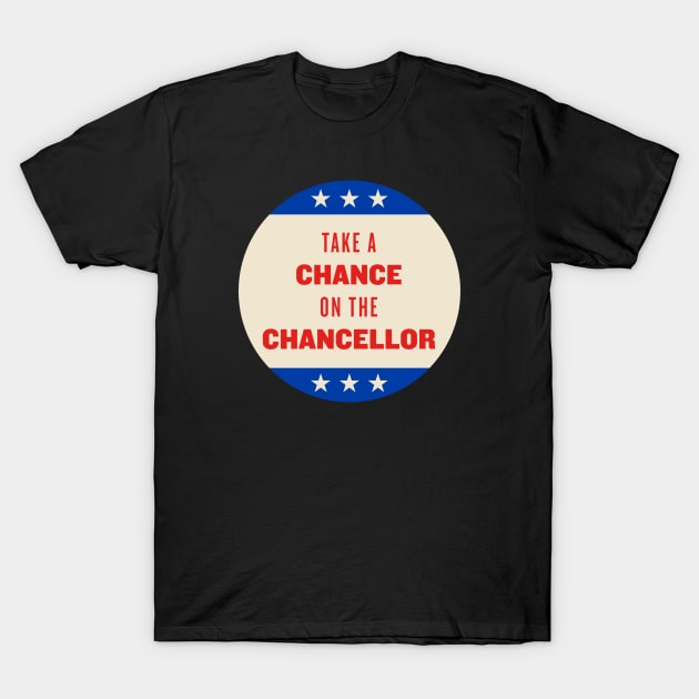 Take A Chance On The Chancellor T-Shirt by Wheels